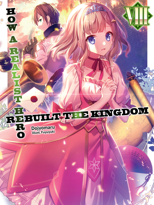 Title details for How a Realist Hero Rebuilt the Kingdom, Volume 8 by Dojyomaru - Available